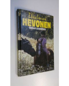 Kirjailijan Susan Saunders käytetty kirja Unelmien hevonen