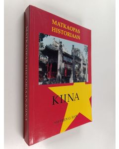 Kirjailijan Stephen G. Haw käytetty kirja Matkaopas historiaan : Kiina