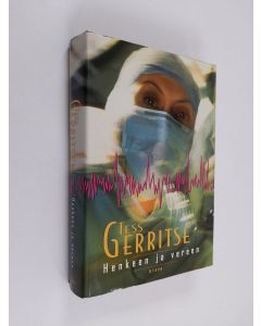 Kirjailijan Tess Gerritsen käytetty kirja Henkeen ja vereen