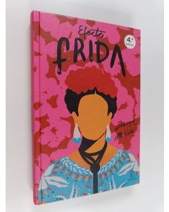 Kirjailijan Susanna M. Vidal käytetty kirja Efecto Frida