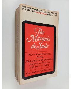 Kirjailijan Donatien Alphonse Francois de Sade käytetty kirja The Marquis de Sade : the complete Justine, Philosophy in the bedroom and other writings
