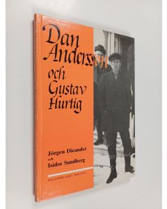 Kirjailijan Jörgen Dicander käytetty kirja Dan Andersson och Gustav Hurtig