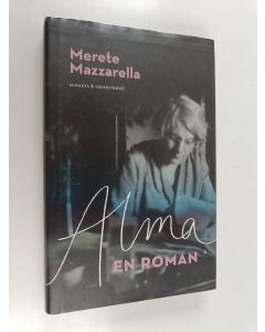 Kirjailijan Merete Mazzarella käytetty kirja Alma : en roman