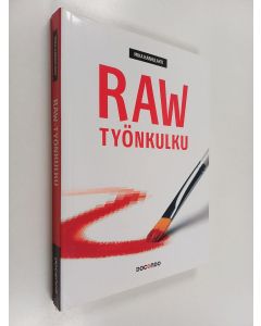 Kirjailijan Mika Karhulahti käytetty kirja Raw-työnkulku