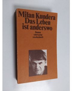 Kirjailijan Milan Kundera käytetty kirja Das Leben ist anderswo