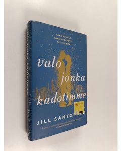 Kirjailijan Jill Santopolo käytetty kirja Valo jonka kadotimme
