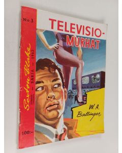 Kirjailijan W. A. Ballinger käytetty teos Televisiomurhat : salapoliisiromaani