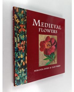 Kirjailijan Miranda Innes käytetty kirja Medieval flowers