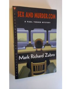 Kirjailijan Mark Richard Zubro käytetty kirja Sex and Murder.com