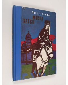 Kirjailijan Viljo Rauta käytetty kirja Musta ratsu