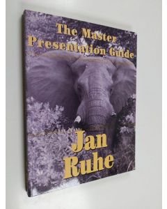Kirjailijan Jan Ruhe käytetty kirja The Master Presentation Guide