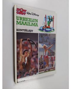 Tekijän Walt Disney  käytetty kirja Urheilun maailma : Kenttälajit