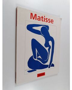 Kirjailijan Volkmar Essers käytetty kirja Henri Matisse 1869-1954 : master of colour