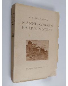 Kirjailijan F. E. Sillanpää käytetty kirja Människobarn på livets stråt