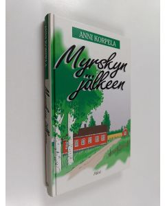 Kirjailijan Anni Korpela käytetty kirja Myrskyn jälkeen