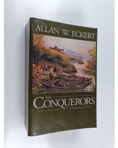 Kirjailijan Allan W. Eckert käytetty kirja The Conquerors - A Narrative