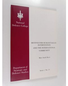 Kirjailijan Marc-Andre Ryter käytetty kirja Motives for humanitarian intervention and the international community