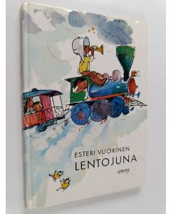 Kirjailijan Esteri Vuorinen käytetty kirja Lentojuna