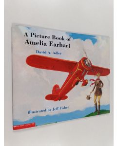 Kirjailijan David A. Adler käytetty teos A Picture Book of Amelia Earhart