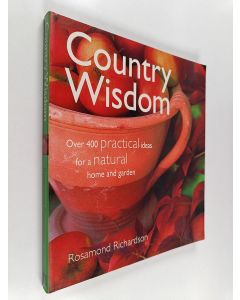 Kirjailijan Rosamond Richardson käytetty kirja Country Wisdom
