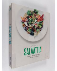 Kirjailijan David Bez käytetty kirja Salaattia! : salaatti joka arkipäivälle - alle 20 minuutissa