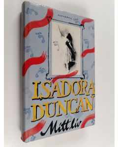 Kirjailijan Isadora Duncan käytetty kirja Mitt liv