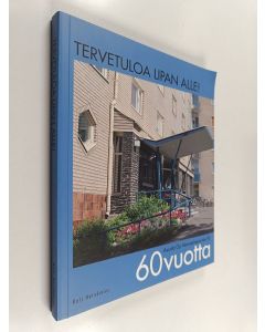 käytetty kirja Tervetuloa lipan alle! : Asunto Oy Mannerheimintie 93 60 vuotta