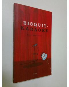 Kirjailijan Hannu Harju käytetty kirja Bisquit-karaoke : Kirjoituksia Bisquitista ja 60-vuotiaasta Seppo Ahdista (ERINOMAINEN)