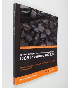 Kirjailijan Barzan "Tony" Antal käytetty kirja IT Inventory and Resource Management with OCS Inventory NG 1.02