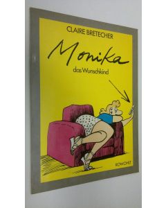Kirjailijan Claire Bretecher käytetty kirja Monika das Wunschkind