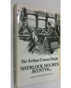 Kirjailijan sir Arthur Conan Doyle käytetty kirja Sherlock Holmes äventyr : i urval av Torsten Ehrenmark