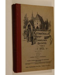 käytetty kirja Kotimatkalla : evankelinen kalenteri vuodelle 1921
