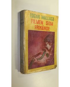 Kirjailijan Edgar Wallace käytetty kirja Filmen som Frikände