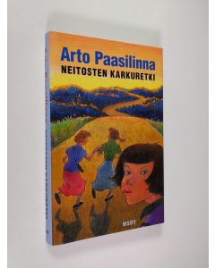 Kirjailijan Arto Paasilinna käytetty kirja Neitosten karkuretki (ERINOMAINEN)