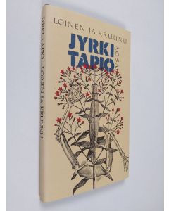 Kirjailijan Jyrki Tapio käytetty kirja Loinen ja kruunu : pienoisromaani