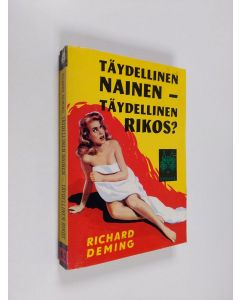 Kirjailijan Richard Deming & U. Maajärvi käytetty kirja Täydellinen nainen - täydellinen rikos?