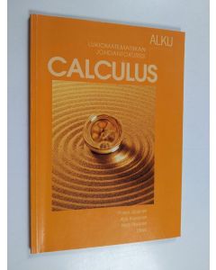 Kirjailijan Paavo Jäppinen käytetty kirja Calculus Alku : Lukiomatematiikan johdantokurssi