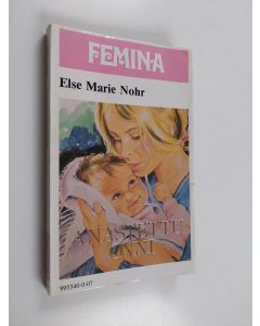 Kirjailijan Else-Marie Nohr käytetty kirja Anastettu onni