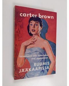 Kirjailijan Carter Brown käytetty kirja Ruumis jääkaapissa