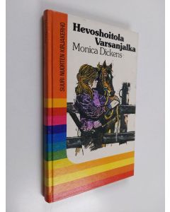 Kirjailijan Monica Dickens käytetty kirja Hevoshoitola Varsanjalka