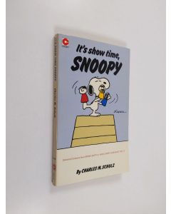 Kirjailijan Charles M. Schulz käytetty kirja It's show time, Snoopy - Selected cartoons from Speak softly, and carry a beagle, Vol. 2