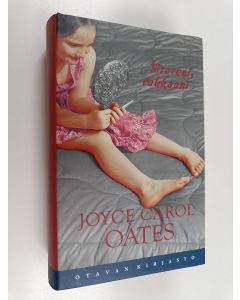 Kirjailijan Joyce Carol Oates käytetty kirja Sisareni, rakkaani