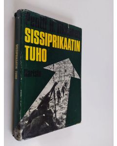 Kirjailijan Pentti H. Tikkanen käytetty kirja Sissiprikaatin tuho