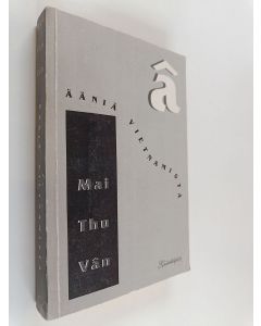 Kirjailijan Thu Van Mai käytetty kirja Ääniä Vietnamista