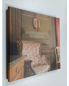 Kirjailijan Riitta Koskinen käytetty kirja Säätyläiskoti Suomessa : sisustuksia, historiaa ja tapakulttuuria 1700-luvulta