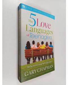 Kirjailijan Gary D. Chapman käytetty kirja The Five Love Languages of Teenagers