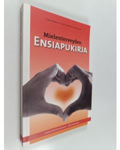 Kirjailijan Tarja Heiskanen käytetty kirja Mielenterveyden ensiapukirja