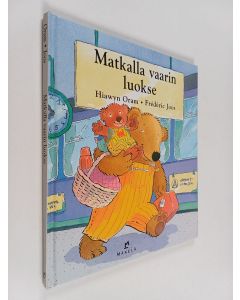 Kirjailijan Hiawyn Oram käytetty kirja Matkalla vaarin luokse