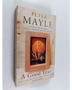 Kirjailijan Peter Mayle käytetty kirja A Good Year