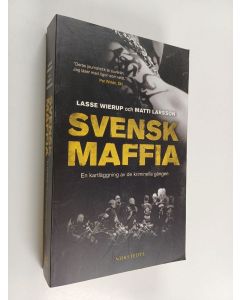 Kirjailijan Lasse Wierup käytetty kirja Svensk maffia : en kartläggning av de kriminella gängen